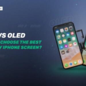 How to Choose the Best Quality iPhone LCD or OLED Screen